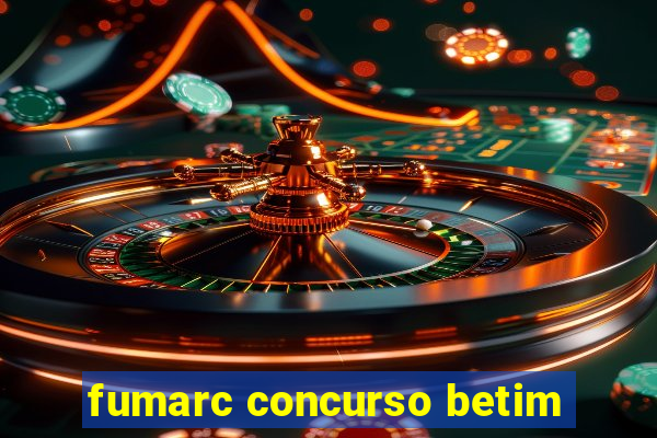 fumarc concurso betim